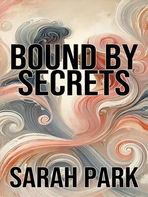 cover image of Bound by Secrets